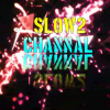 Slow2 Channal