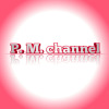 P.M. channel